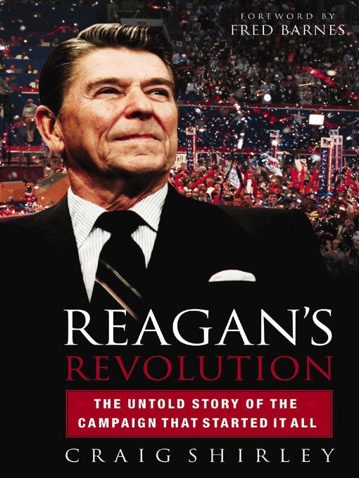 Title details for Reagan's Revolution by Craig Shirley - Available
